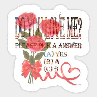 DO YOU LOVE ME FUNNY ART Sticker